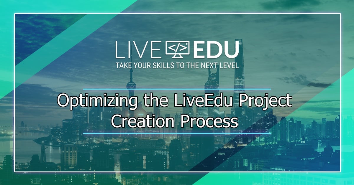 Optimizing the LiveEdu Project Creation Process